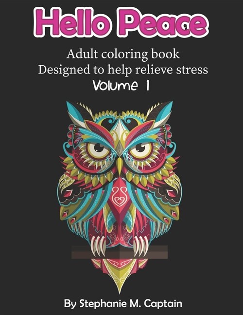 Hello Peace: Adult Coloring Book: Designed to help relieve stress (Paperback)