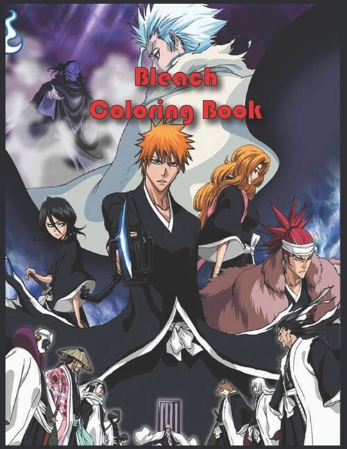 Bleach Coloring Book: Bleach anime gift for fans, +50 high-quality illustrations for kids and adults, for Relaxation and Stress Relief (Paperback)