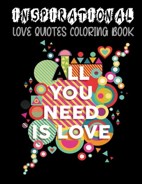 Inspirational Love Quotes Coloring Book: For Adult Coloring Books for Women and Adult Coloring Books for Men - Perfect Gift Ideas for Couples (Paperback)