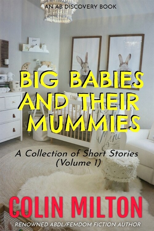 Big Babies and Their Mummies (Vol 1) (Paperback)