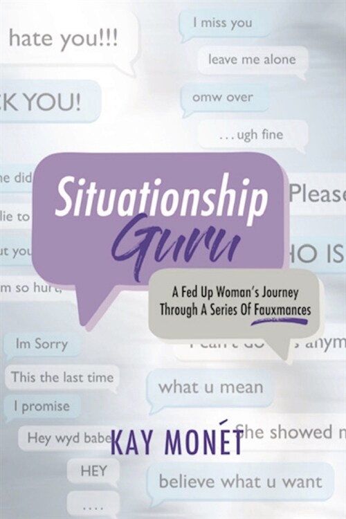 Situationship Guru: A Fed-Up Womans Journey Through a Series of Fauxmances (Paperback)