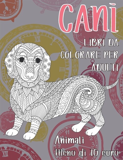 Libri da colorare per adulti - Meno di 10 euro - Animali - Cani (Paperback)