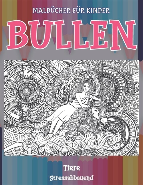 Malb?her f? Kinder - Stressabbauend - Tiere - Bullen (Paperback)