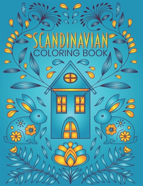 Scandinavian Coloring Book: Natural, Simple, Stress Relieving and Relaxing Coloring for Everyone With Unique Scandinavian-inspired Designs (Paperback)