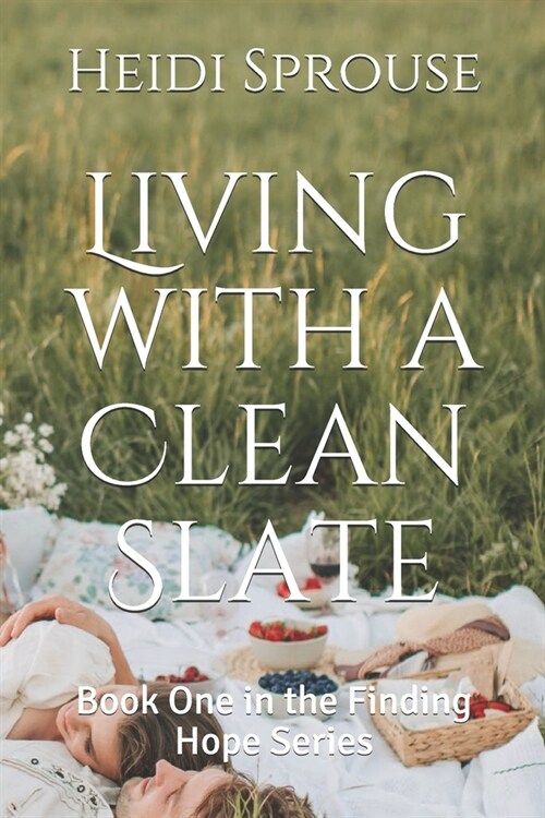 Living with a Clean Slate: Book One in the Finding Hope Series (Paperback)