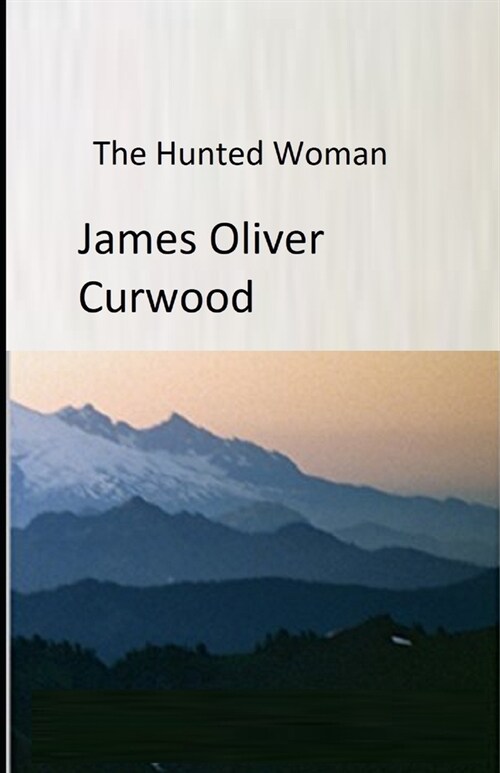 The Hunted Woman Illustrated (Paperback)