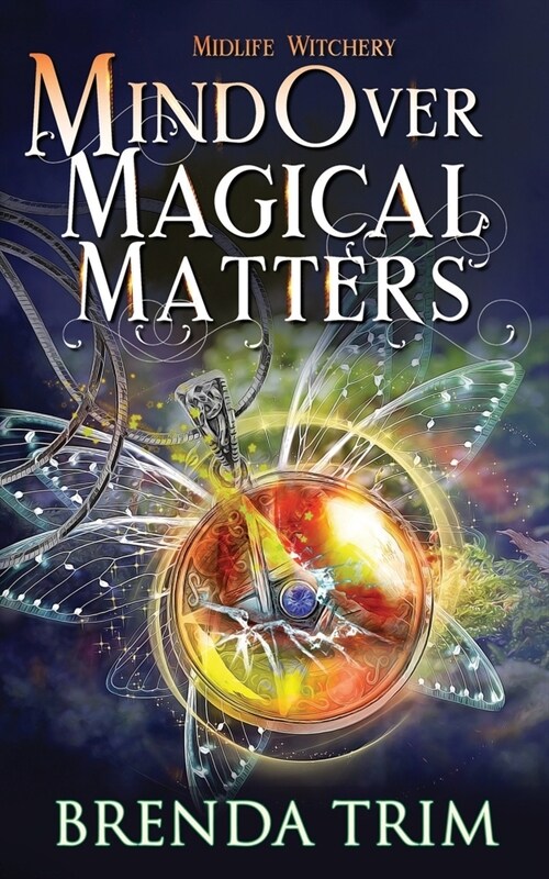 Mind Over Magical Matters: Paranormal womens Fiction (Paperback)