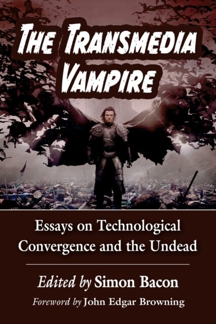 Transmedia Vampire: Essays on Technological Convergence and the Undead (Paperback)