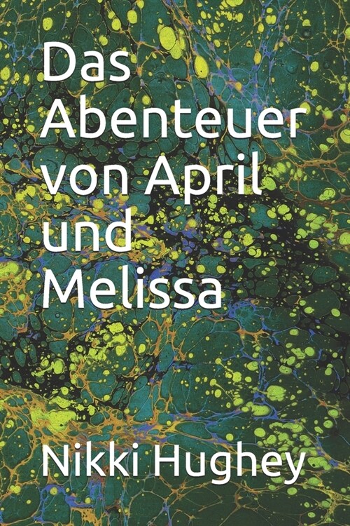 Das Abenteuer von April und Melissa (Paperback)