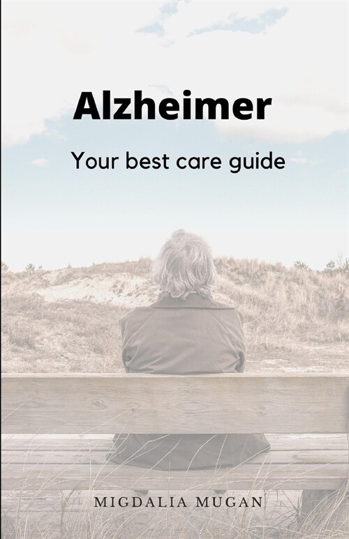 Alzheimer: Your best care guide (Paperback)