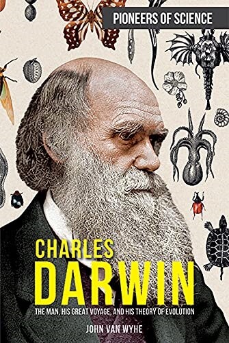 Charles Darwin: The Man, His Great Voyage, and His Theory of Evolution (Library Binding)