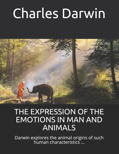 The Expression of the Emotions in Man and Animals (Paperback)