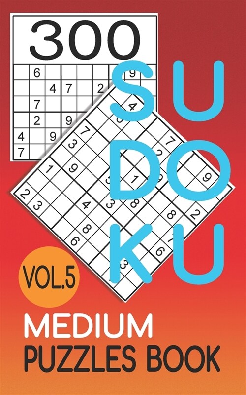 300 Sudoku Medium Puzzles Book Vol.5: Sudoku medium book, puzzles for adults 300 puzzles (Paperback)
