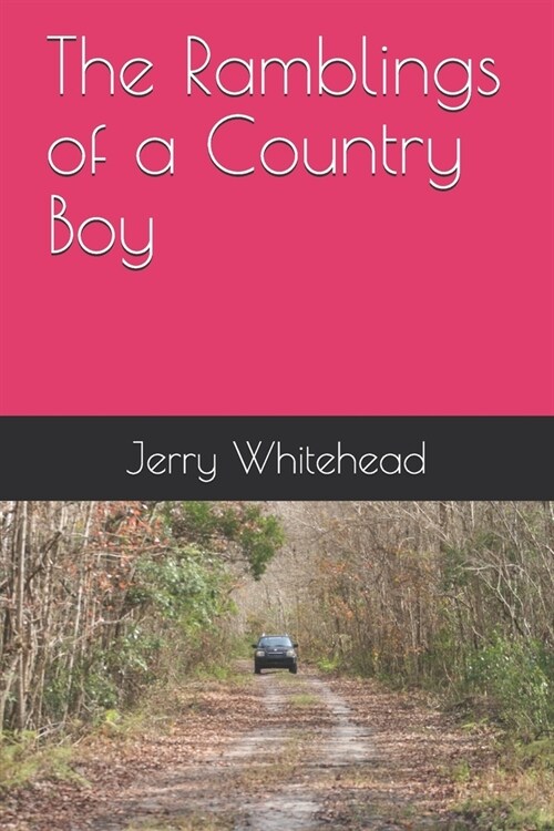 The Ramblings of a Country Boy (Paperback)