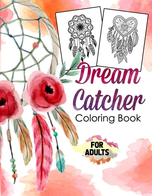 Dream Catcher Coloring Book for Adults: Small Dream Catcher Album Sunflower with Flowers, Feathers, Crystal for Girls and Women (Paperback)
