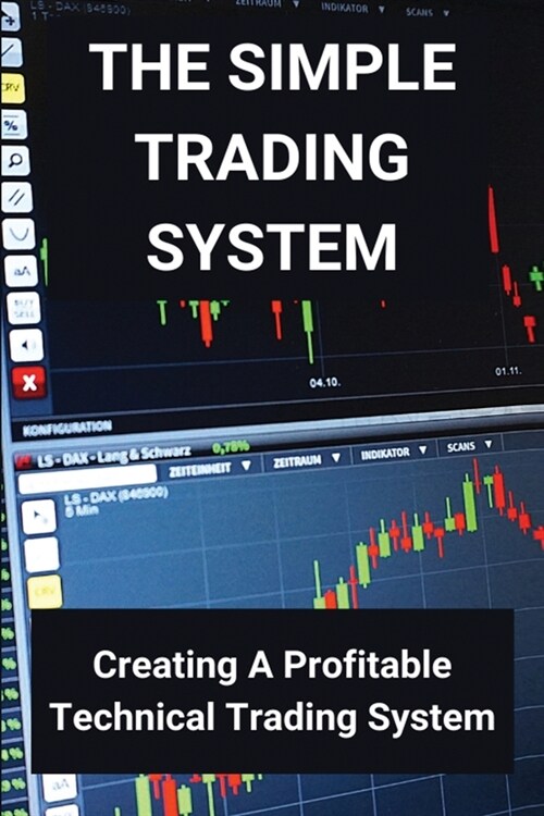 The Simple Trading System: Creating A Profitable Technical Trading System: Swing Index System (Paperback)