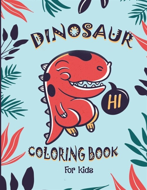 Dinosaur Coloring Book for Kids: Great Gift for Boys & Girls, Ages 4-8 (Paperback)