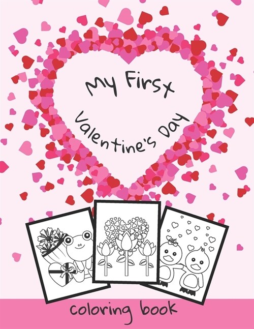 My First Valentines Day Coloring Book: For Preschoolers & Toddlers (Paperback)