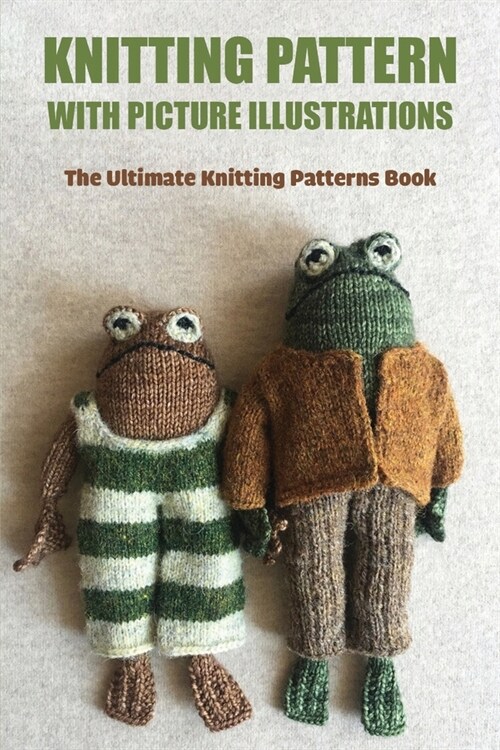 Knitting Pattern With Picture Illustrations: The Ultimate Knitting Patterns Book: Yarn Illustration (Paperback)