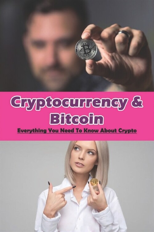 Cryptocurrency & Bitcoin: Everything You Need To Know About Crypto: Cryptocurrency Trading Strategies Book (Paperback)