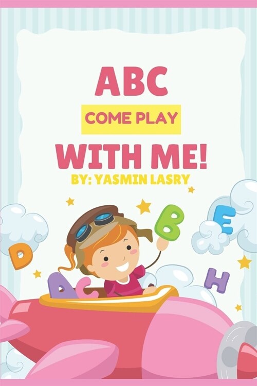 ABC Come Play with Me! (Paperback)