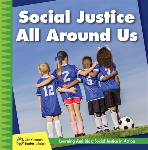 Social Justice All Around Us (Library Binding)