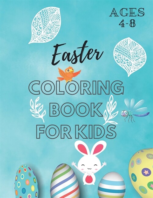 Easter Coloring Book for Kids Ages 4-8: happy easter for children, coloring pages for kids (Paperback)