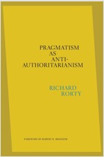 Pragmatism as Anti-Authoritarianism (Hardcover)