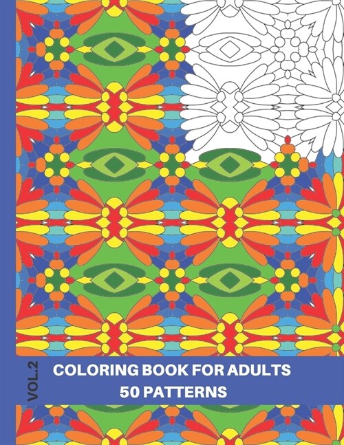 Seamless Patterns Coloring Book: An Anti-stress Coloring Boook for Adults, 50 Patterns, 8.5x11 (Paperback)