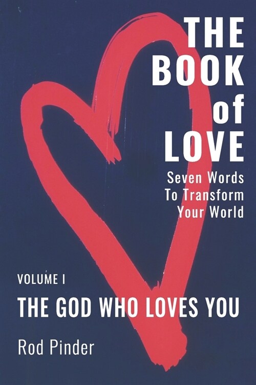 The Book of Love: Seven Words That Will Transform Your World (Paperback)