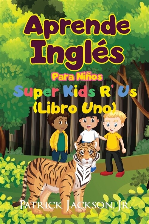 Aprende Ingl? Para Ni?s: De Super Kids R Us - Libro Uno (Paperback)