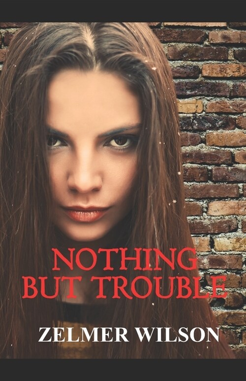 Nothing but Trouble (Paperback)