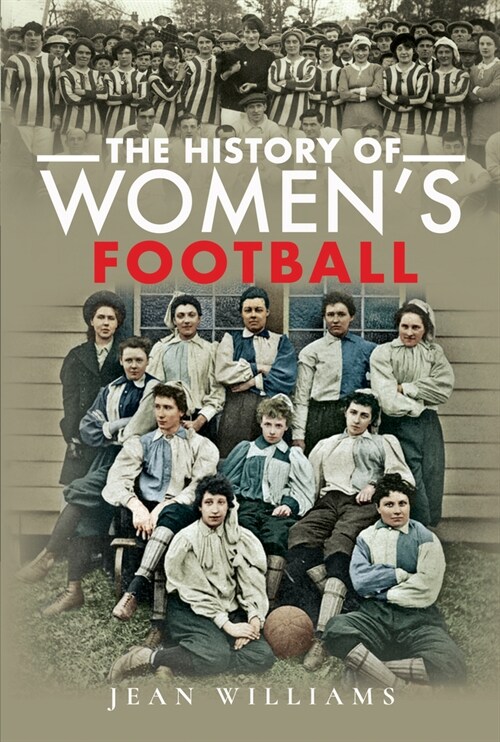 The History of Womens Football (Hardcover)