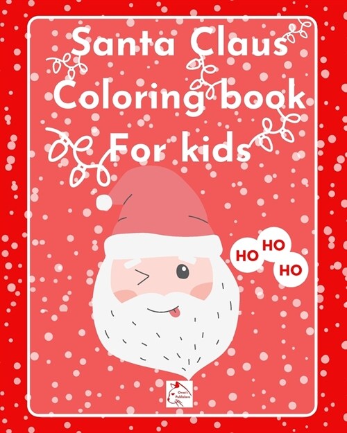 Santa Claus Coloring Book for kids (Paperback)