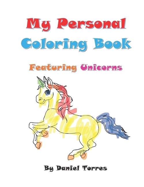 My Personal Coloring Book featuring Unicorns (Paperback)