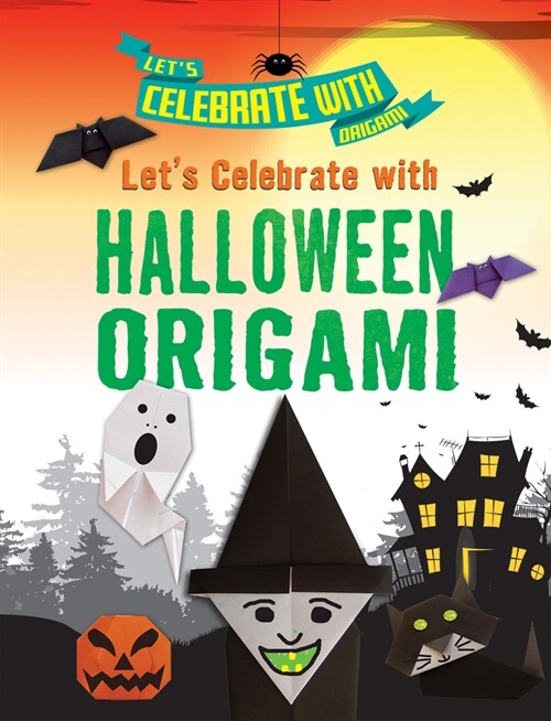 Lets Celebrate with Halloween Origami (Paperback)