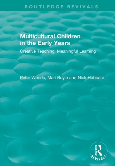 Multicultural Children in the Early Years : Creative Teaching, Meaningful Learning (Paperback)