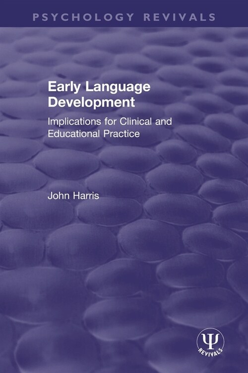 Early Language Development : Implications for Clinical and Educational Practice (Paperback)