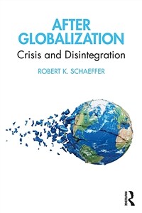 After Globalization : Crisis and Disintegration (Paperback)