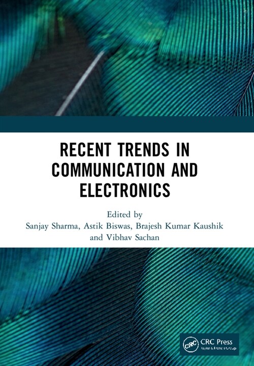 Recent Trends in Communication and Electronics : Proceedings of the International Conference on Recent Trends in Communication and Electronics (ICCE-2 (Hardcover)
