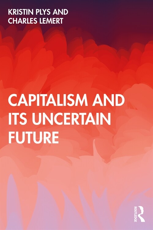 Capitalism and its Uncertain Future (Paperback, 1)