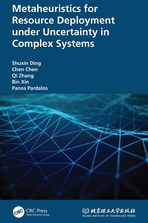 Metaheuristics for Resource Deployment under Uncertainty in Complex Systems (Hardcover, 1)