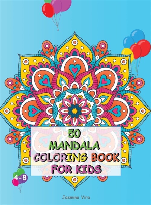 50 Mandala Coloring Book for Kids 4-8 (Hardcover)