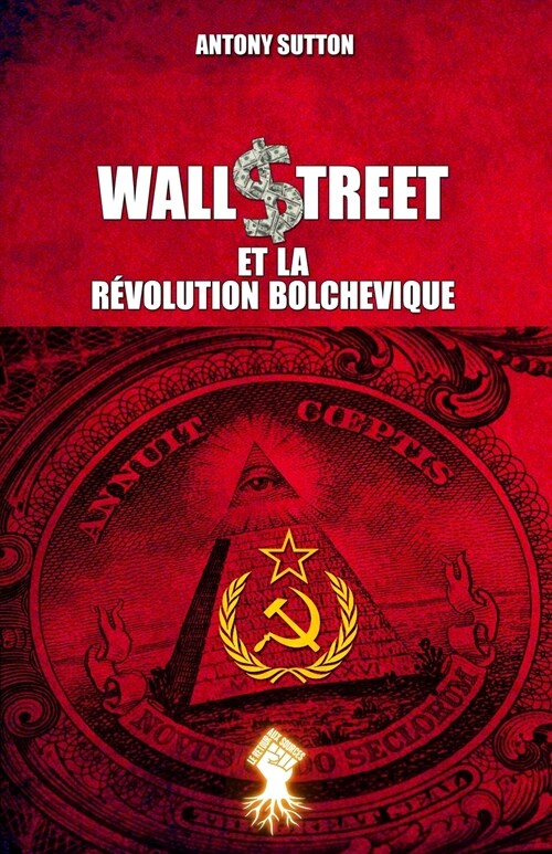 Wall Street et la r?olution bolchevique: Nouvelle ?ition (Paperback)