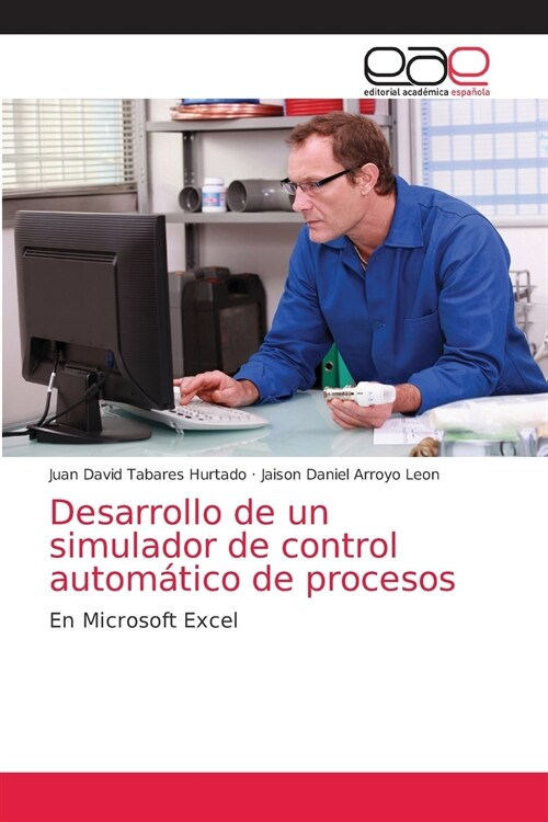 Desarrollo de un simulador de control autom?ico de procesos (Paperback)