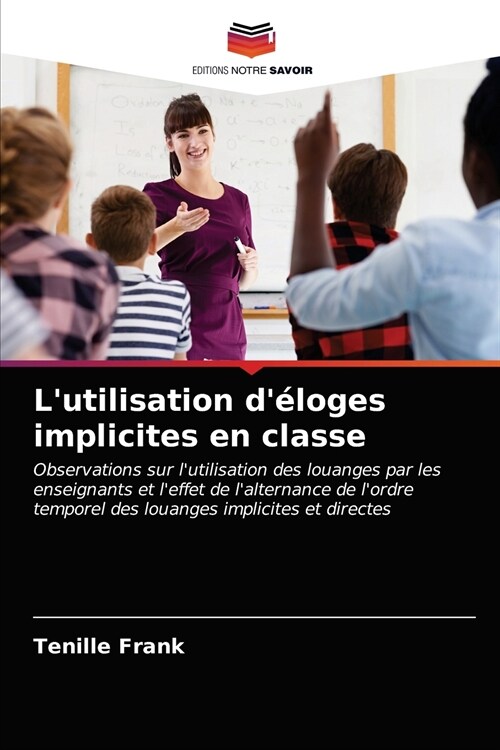 Lutilisation d?oges implicites en classe (Paperback)