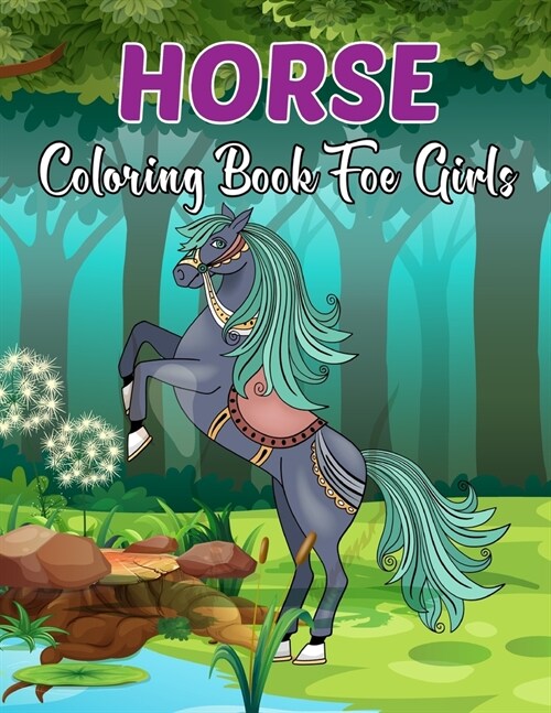 Horse Coloring Book For Girls: A Collection of 50 Amazing Horse Coloring Page for Girls Easy and Fun Coloring Book. Vol-1 (Paperback)