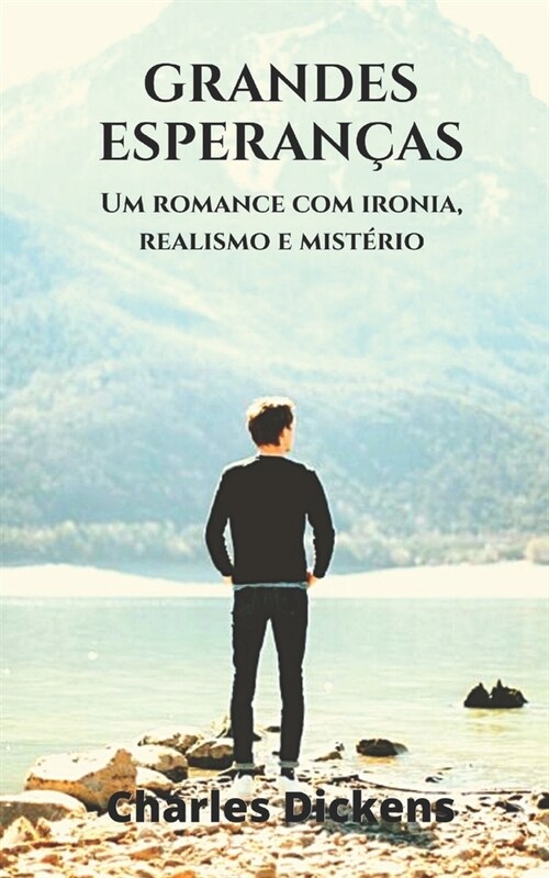 Grandes esperan?s: Um romance com ironia, realismo e mist?io (Paperback)