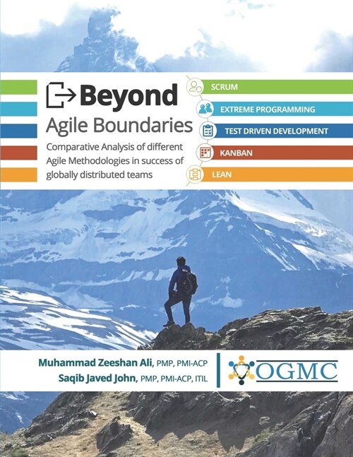 Beyond Agile Boundaries: Comparative Analysis of different Agile Methodologies in success of globally distributed teams (Paperback)