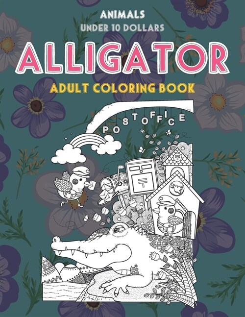 Adult Coloring Book - Under 10 Dollars - Animals - Alligator (Paperback)